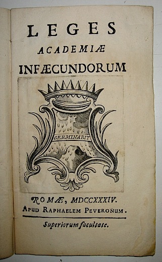   Leges Academiae Infaecundorum 1734 Romae apud Raphaelem Peveronum